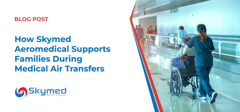 How Skymed Aeromedical Supports Families During Medical Air Transfers