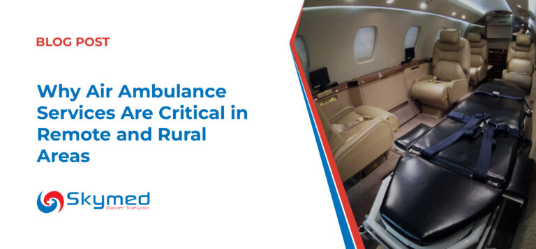 Why Air Ambulance Services Are Critical in Remote and Rural Areas